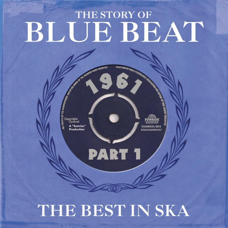 Various Artists: The Story Of Blue Beat 1961: The Best In Ska Part 1