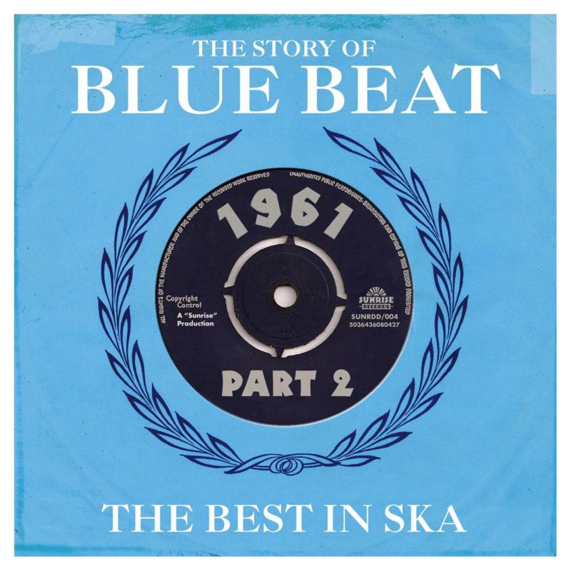 Various Artists: The Story Of Blue Beat 1961: The Best In Ska Part 2