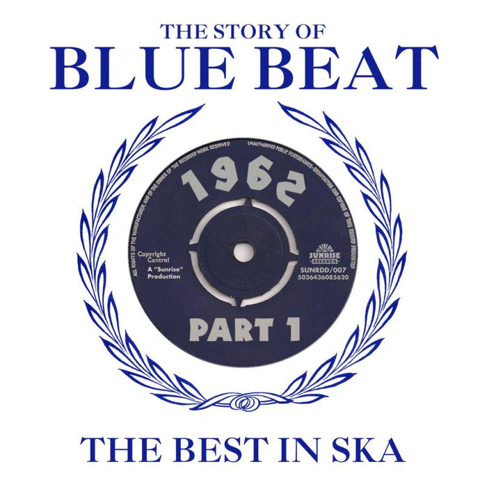 Various Artists: The Story Of Blue Beat 1962: The Best In Ska Part 1