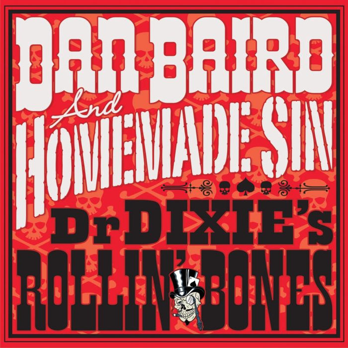 Dan Baird And Homemade Sin: Dr. Dixie's Rollin' Bones