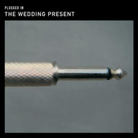 The Wedding Present: Plugged In