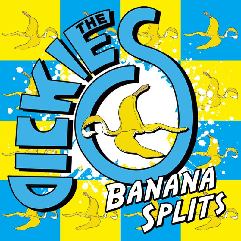 The Dickies: Banana Splits