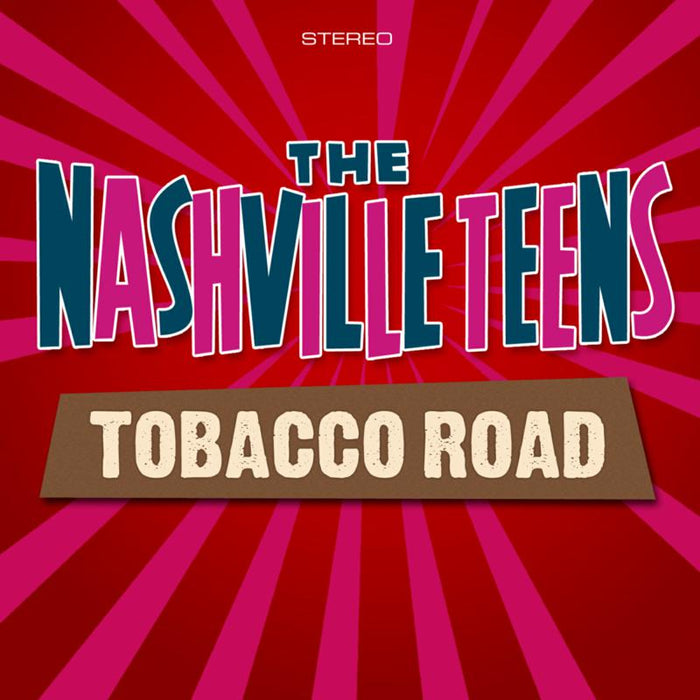 Nashville Teens: Tobacco Road