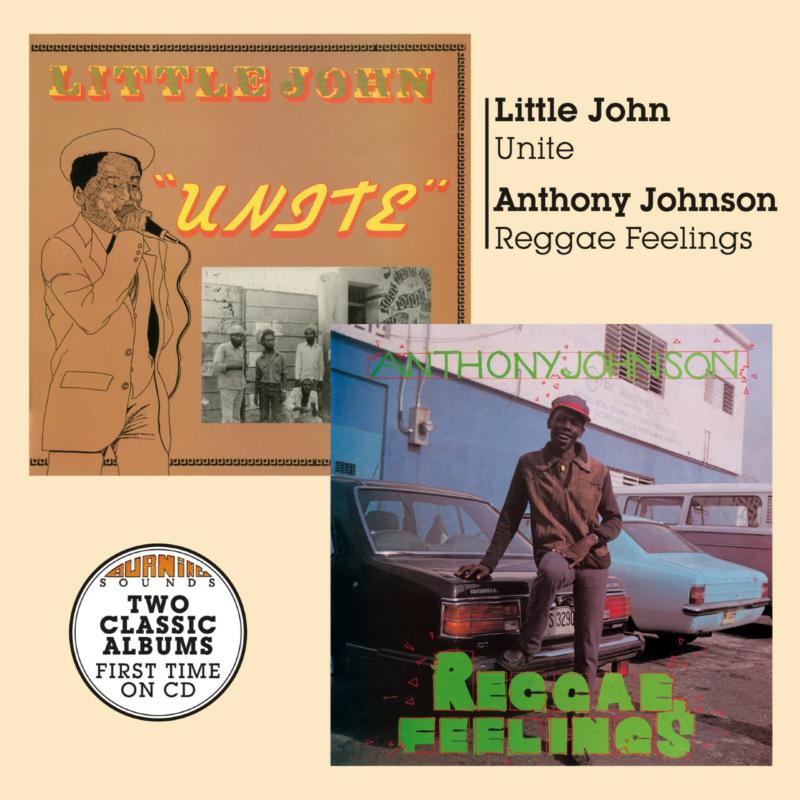 Little John & Anthony Johnson: Unite & Reggae Felings