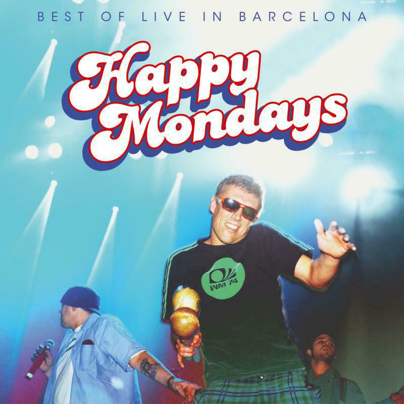 Happy Mondays: Best Of Live In Barcelona