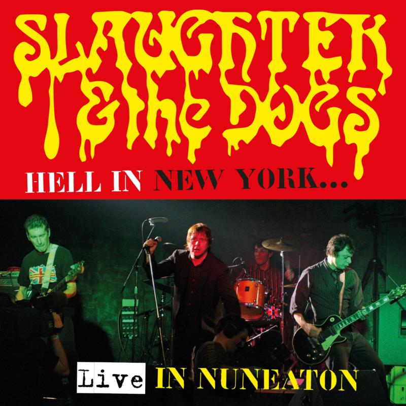 Slaughter & The Dogs: Hell In New York - Live In Nuneaton