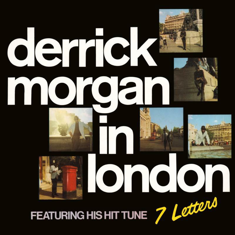 Derrick Morgan: Forward March & The Best Of Derrick Morgan