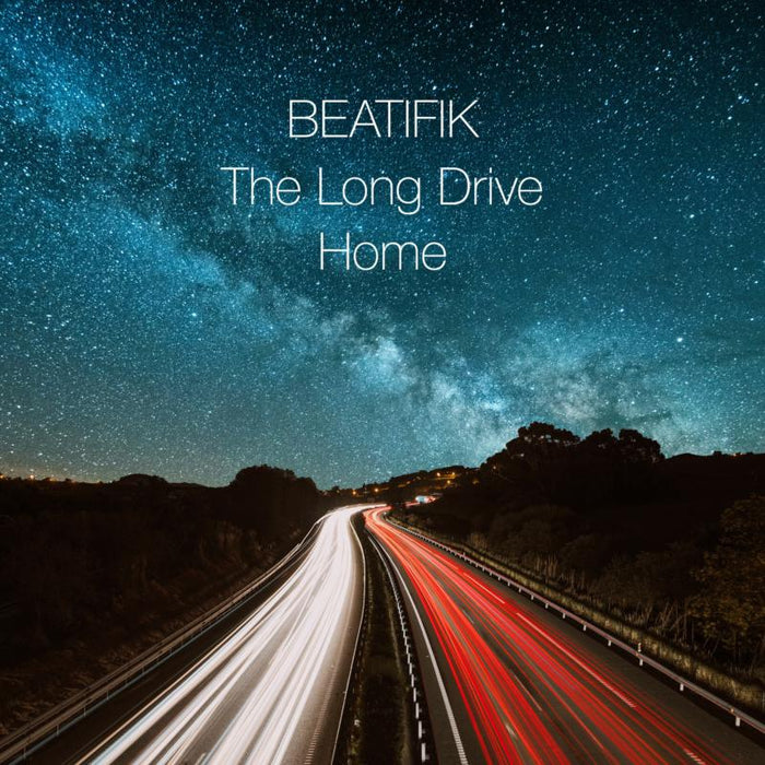 Beatifik: Long Drive Home