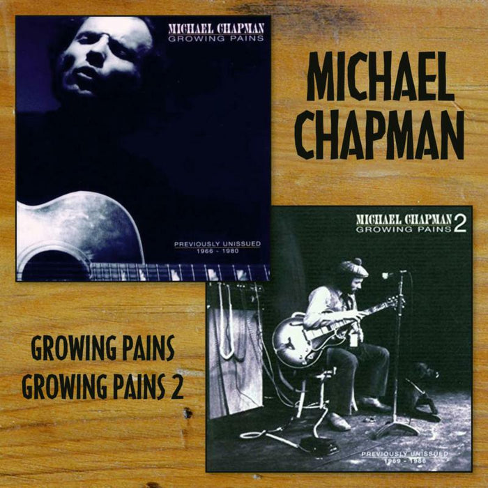 Michael Chapman: Growing Pains + Growing Pains 2 (2CD)