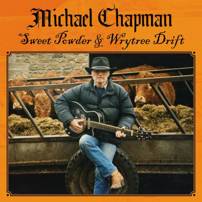 Michael Chapman: Sweet Powder + Wrytree Drift (2CD)