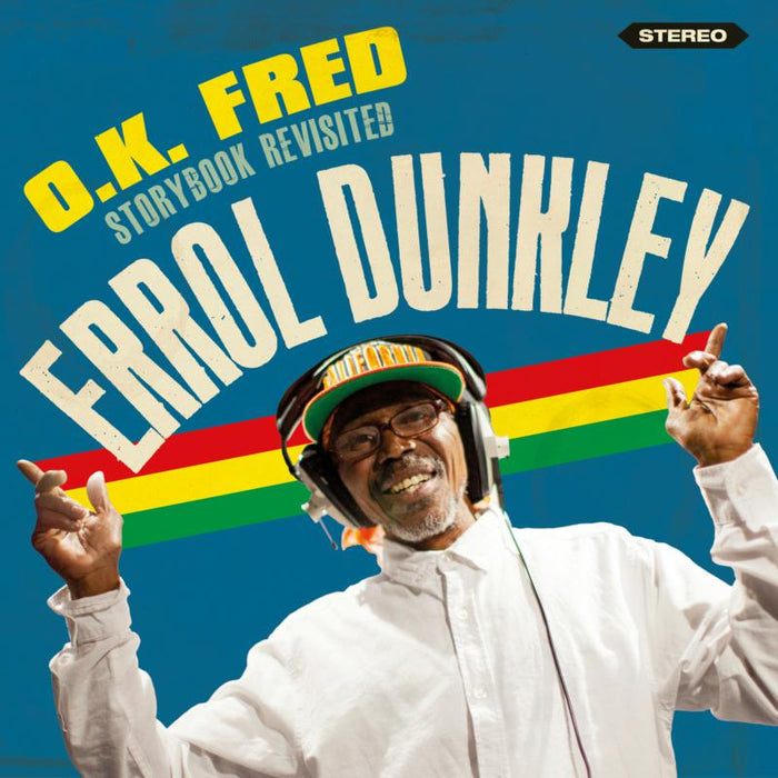 Errol Dunkley: O.K. Fred - Storybook Revisited