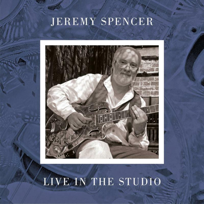 Jeremy Spencer: Live In The Studio (LP)