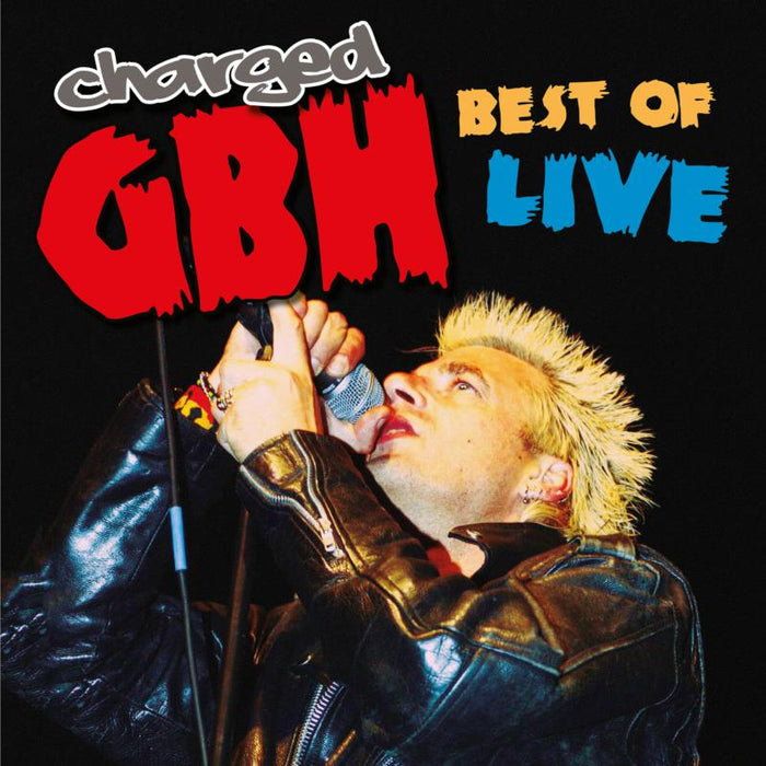 Charged G.b.h.: Best Of Live