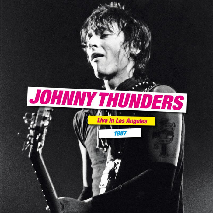 Johnny Thunders: Live In Los Angeles 1987