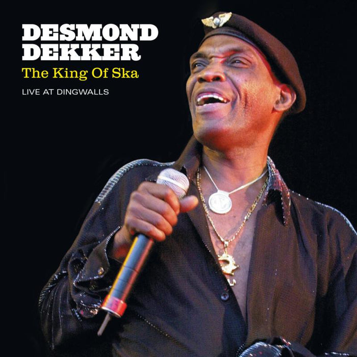 Desmond Dekker: King Of Ska Live At Dingwalls