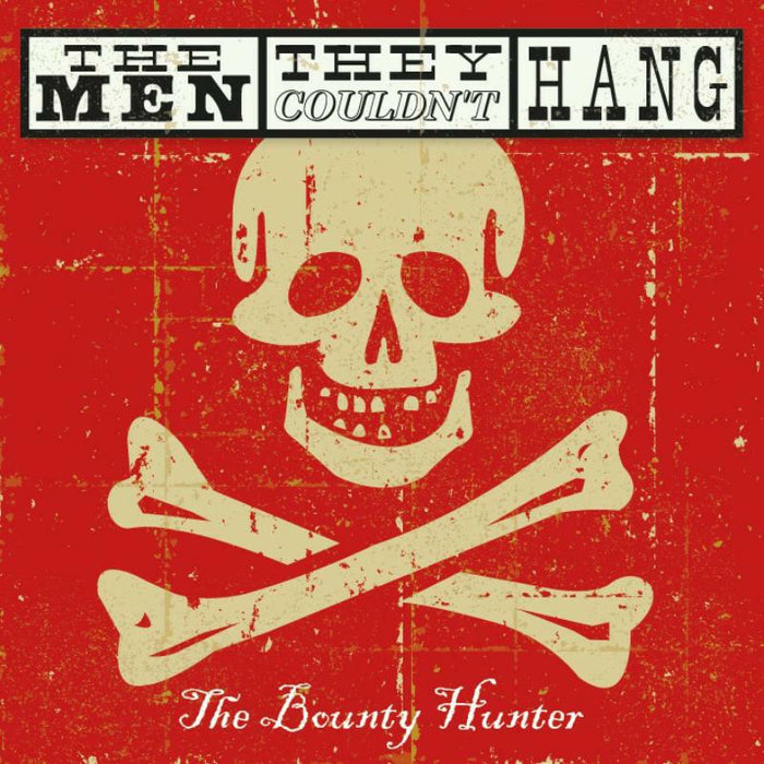 The Men They Couldn't Hang: The Bounty Hunter (2CD+DVD)