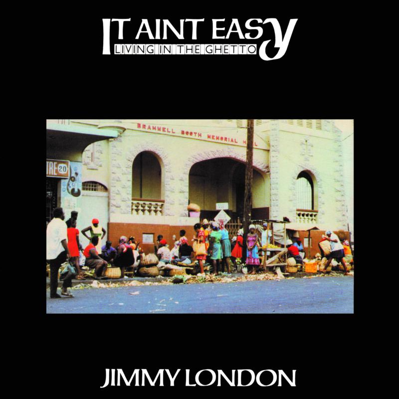 Jimmy London: It Ain't Easy Living In The Ghetto