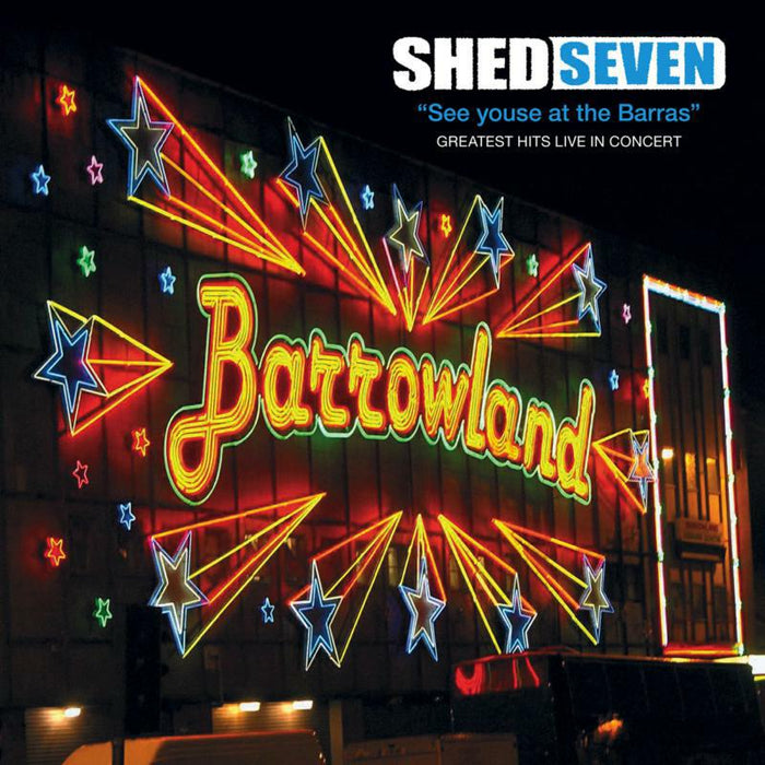 Shed Seven: See Youse At The Barras (LP)