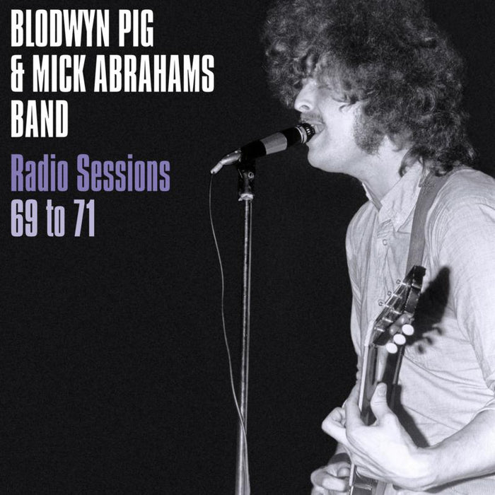 Mick Abrahams' Blodwyn Pig: Radio Sessions 1969-71