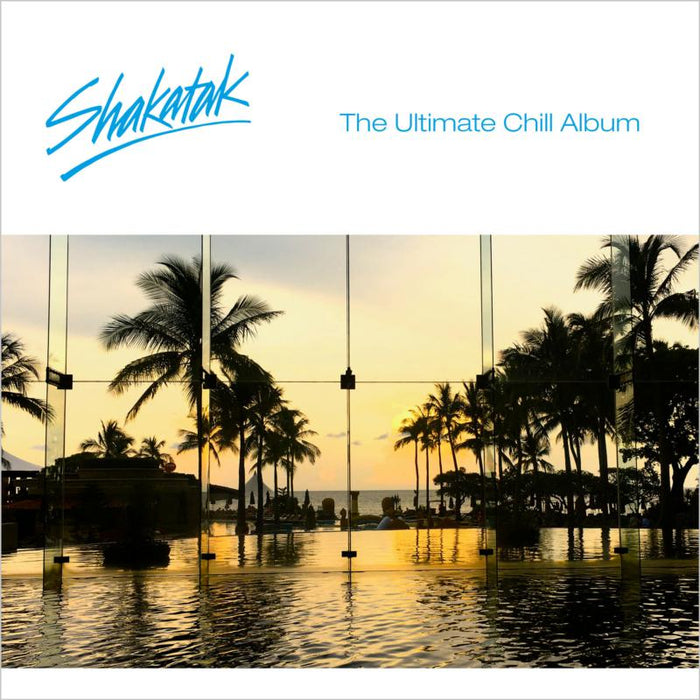 Shakatak: The Ultimate Chill Album