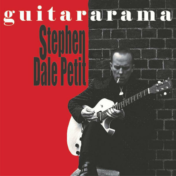 Stephen Dale Petit: Guitararama