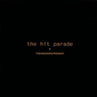 The Wedding Present: The Hit Parade
