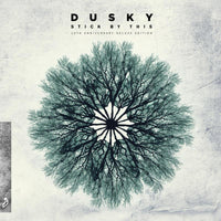 Dusky: Stick By This (10th Anniversary Deluxe Edition)