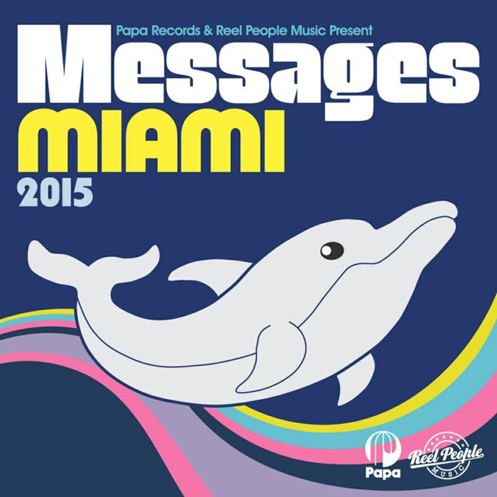 Various Artists: Papa Records & Reel People Music Present: Messages Miami 2015