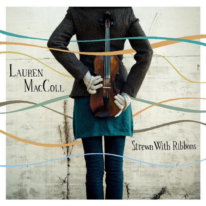 Lauren MacColl & The MacCollective: Strewn With Ribbons
