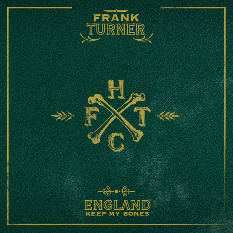 Frank Turner: England Keep My Bones