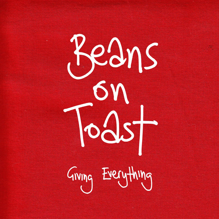 Beans On Toast: Giving Eveything
