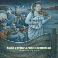 Eliza Carthy & The Restitution: Queen Of The Whirl