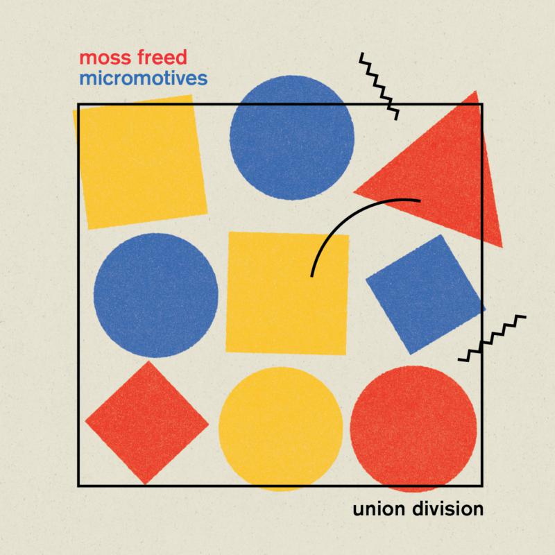 Moss Freed & Union Division: Micromotives