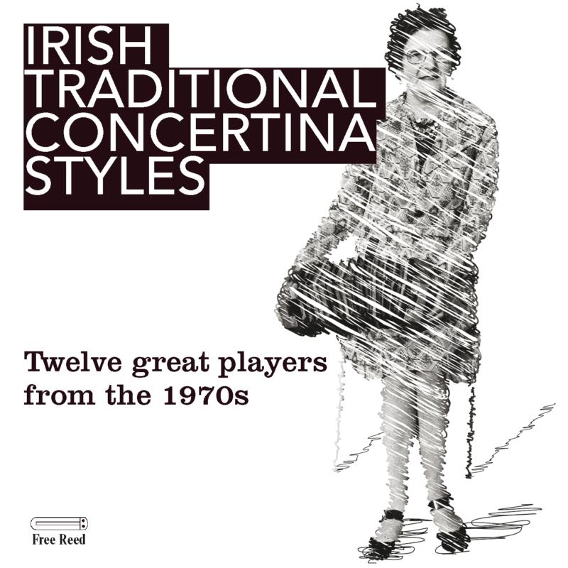 Various Artists: Irish Traditional Concertina Styles