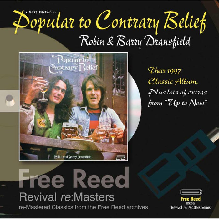 Robin Dransfield & Barry Dransfield: Popular To Contrary Belief