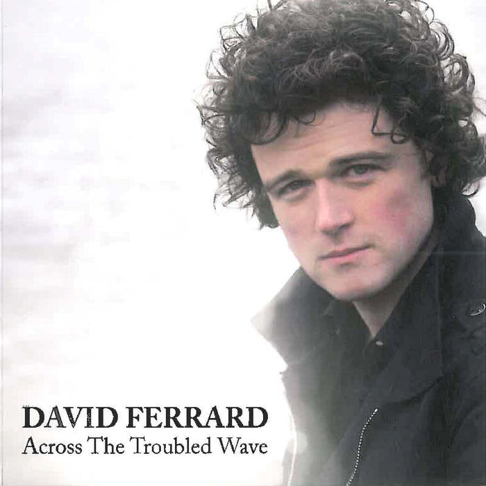 David Ferrard: Across the Troubled Wave