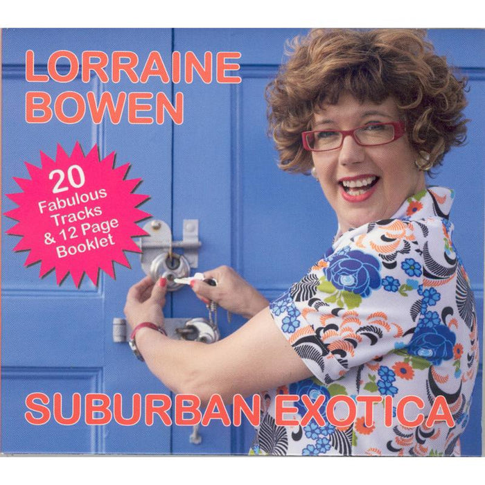 Lorraine Bowen: Suburban Exotica