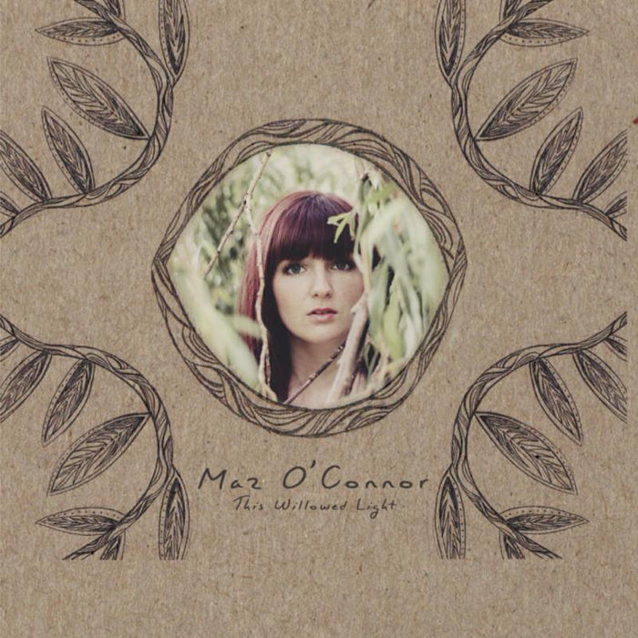 Maz O'Connor: This Willowed Light