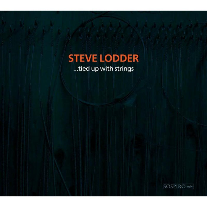 Steve Lodder: ...Tied Up with Strings