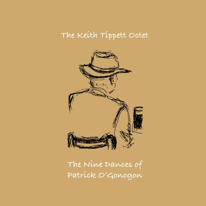 Keith Tippett: The Nine Dances Of Patrick O'Gonogon