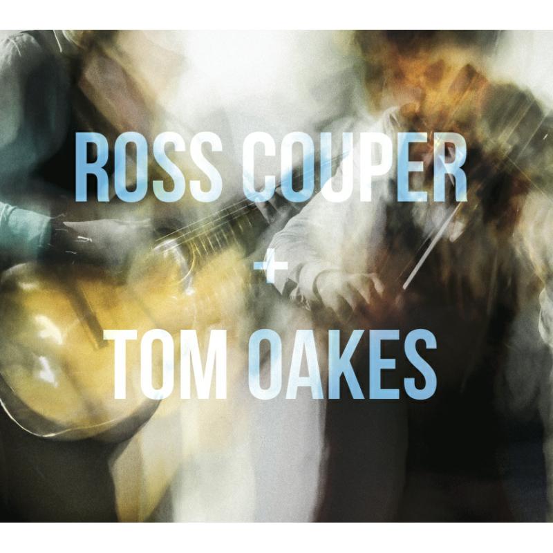 Ross Couper & Tom Oakes: Fiddle & Guitar