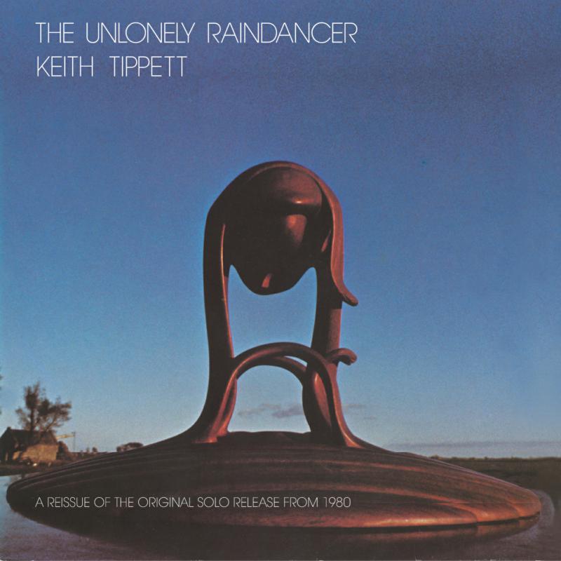 Keith Tippett: The Unlonely Raindancer