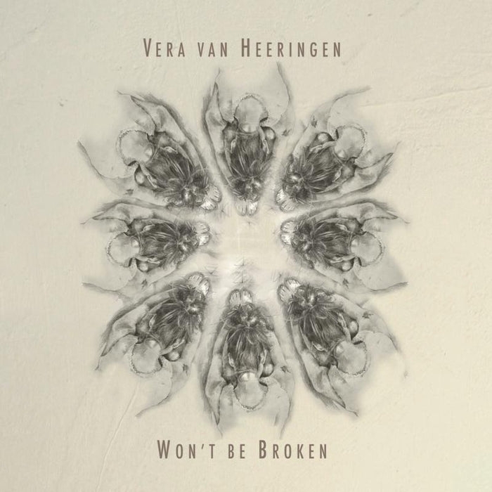 Vera Van Heeringen: Won?t Be Broken