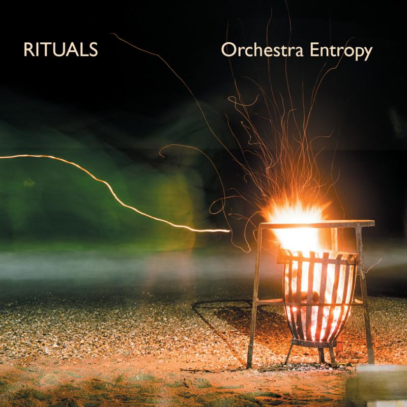 Orchestra Entropy: Rituals