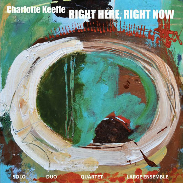 Charlotte Keeffe: Right Here, Right Now