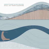 Karine Polwart & Dave Milligan: Still As Your Sleeping (LP)