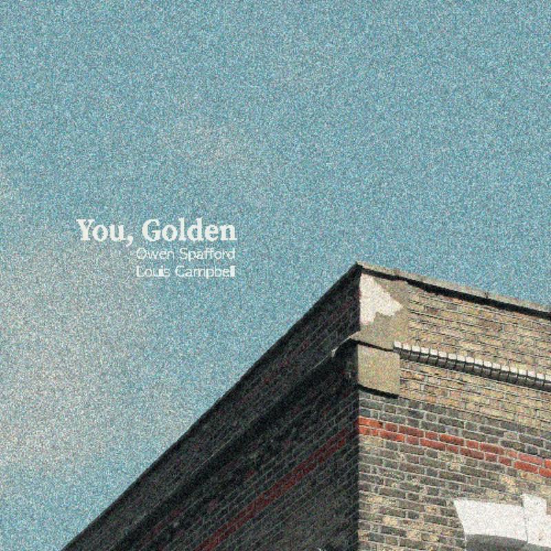 Owen Spafford & Louis Campbell: You, Golden