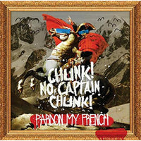 Chunk! No, Captain Chunk!: Pardon My French