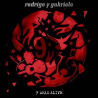 Rodrigo y Gabriela: 9 Dead Alive