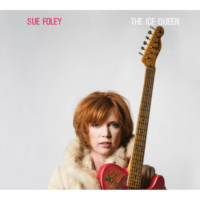 Sue Foley: Ice Queen